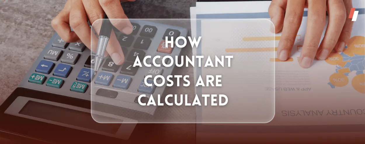 How Accountant Costs Are Calculated