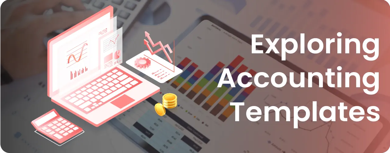Accounting Templates: Do we really need them?