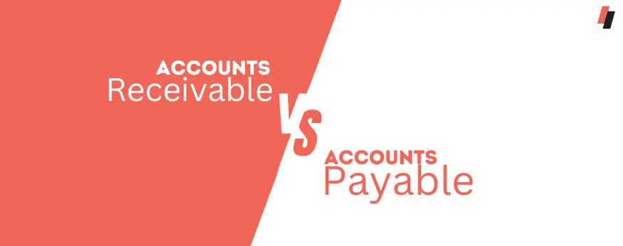 How Are Accounts Receivable Different From Accounts Payable?