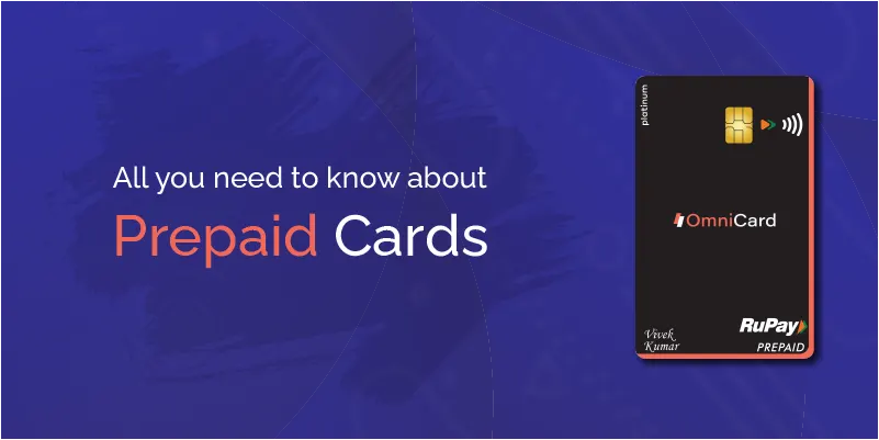 All you need to know about Prepaid Cards