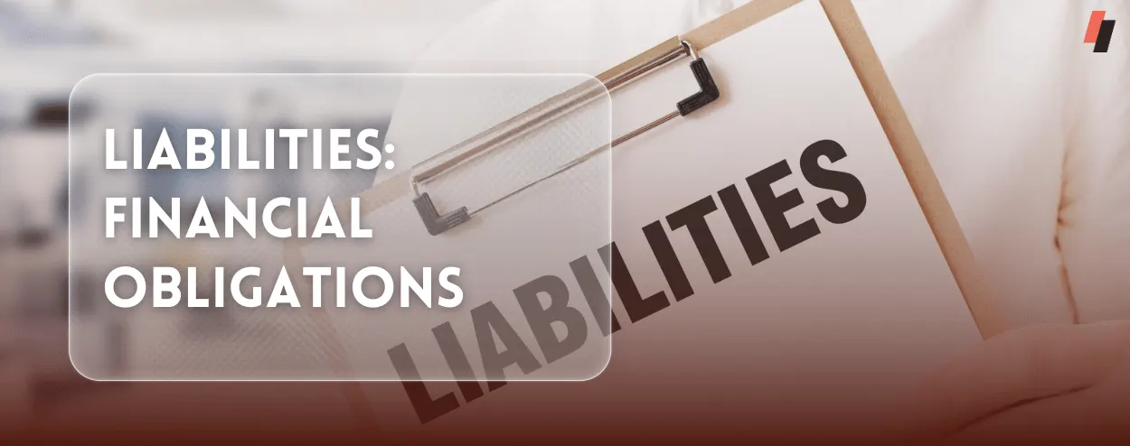 What are Liabilities