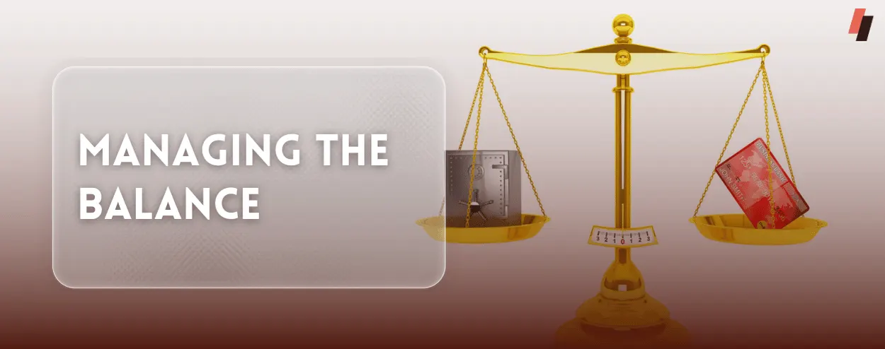 Managing the Balance