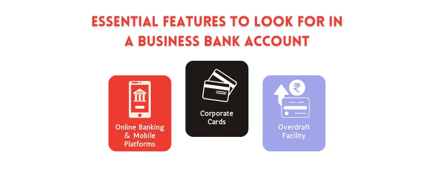 Essential features of a business bank account.