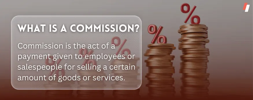 What is a Commission?