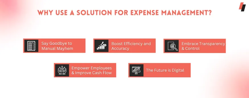 Why use a solution for expense management?