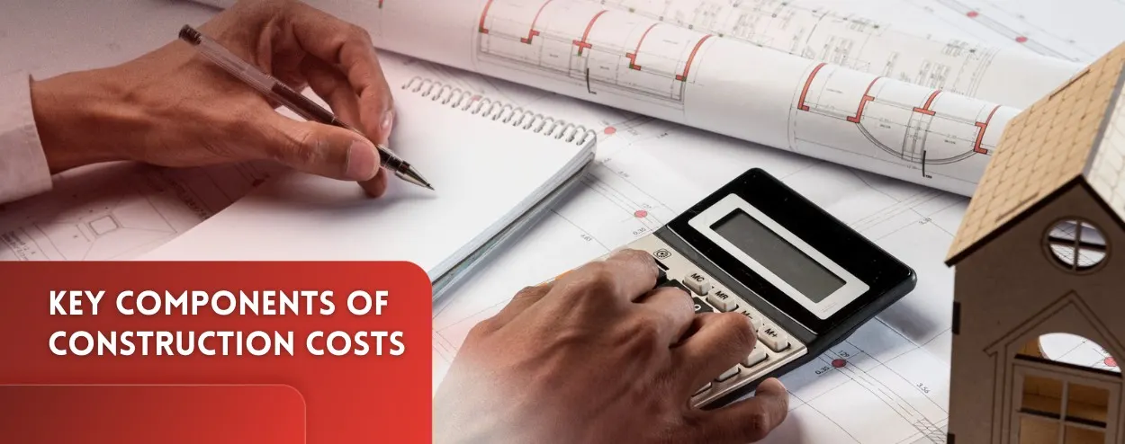 Key components of construction costs.