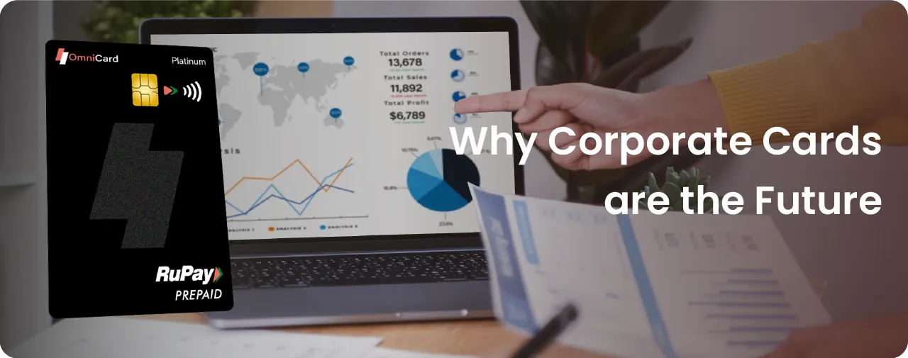 Corporate cards: Meaning, Benefits and Why Corporate Credit Cards are Obsolete