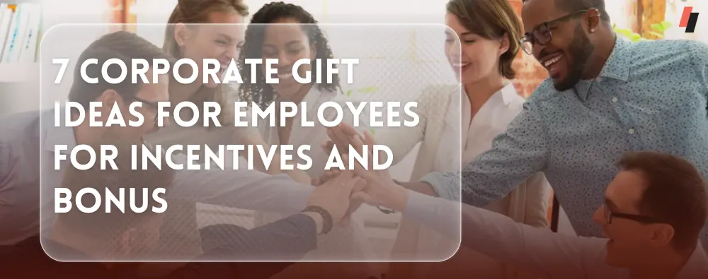 corporate gifts for employees incentives and bonus