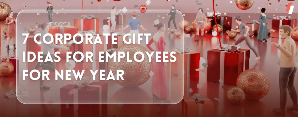 best corporate gifts for employees and your clients, new year gift ideas