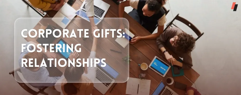 benefits of Corporate Gifts