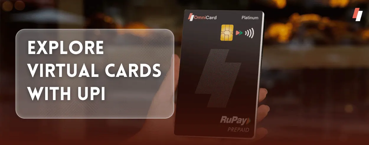 Explore Virtual Cards with UPI