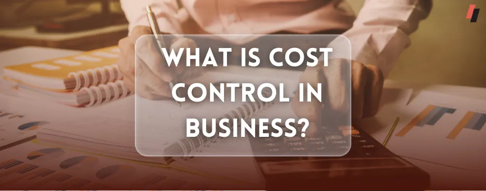 Cost Control in Business