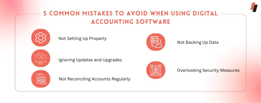 5 Common Mistakes to Avoid When Using Digital Accounting Software