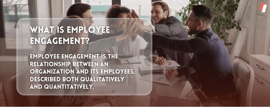What is Employee Engagement?