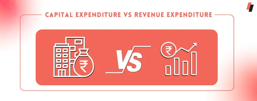 Capital Expenditure vs Revenue Expenditure