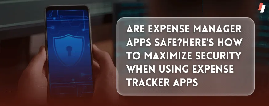 Maximize Security When Using Expense Tracker Apps