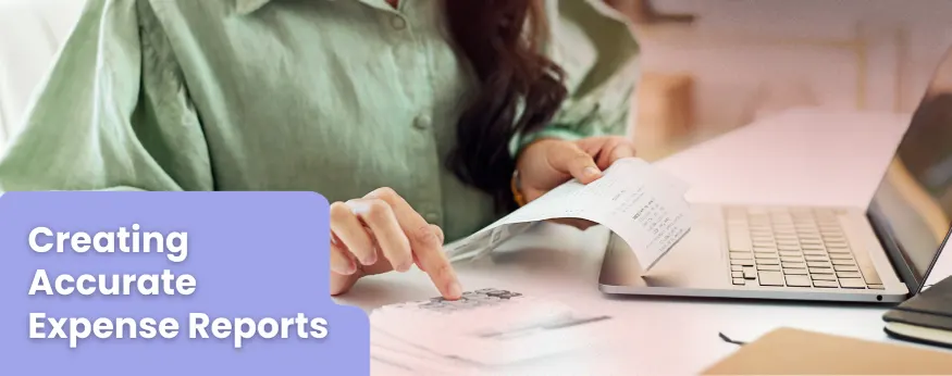 Creating Accurate Expense Reports