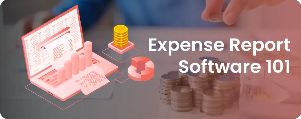 Expense Report Software 101
