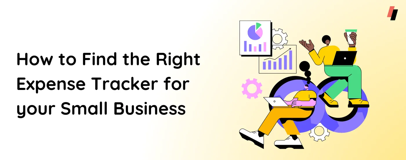 How to Find the Right Expense Tracker for your Small Business