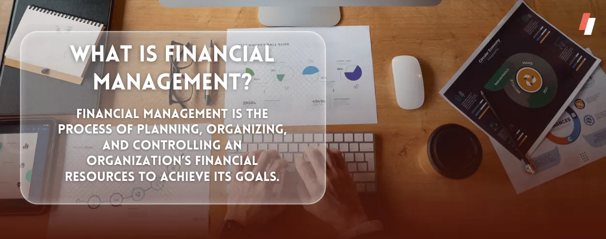 What is Financial Management?