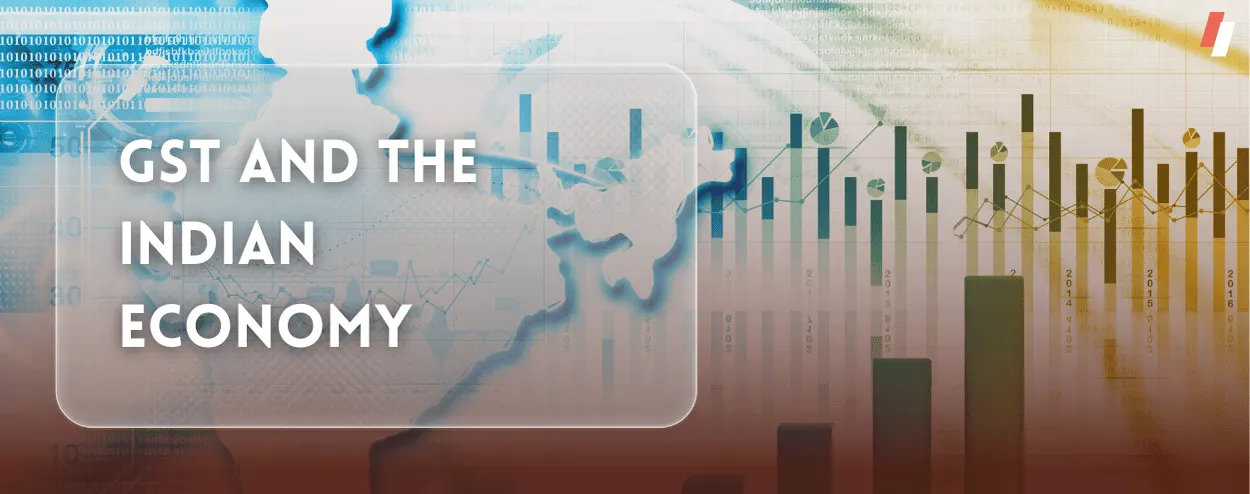 GST and the Indian Economy