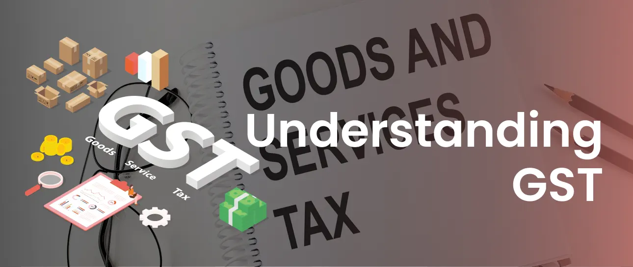 Understanding GST: A Comprehensive Overview of India's Goods and Services Tax