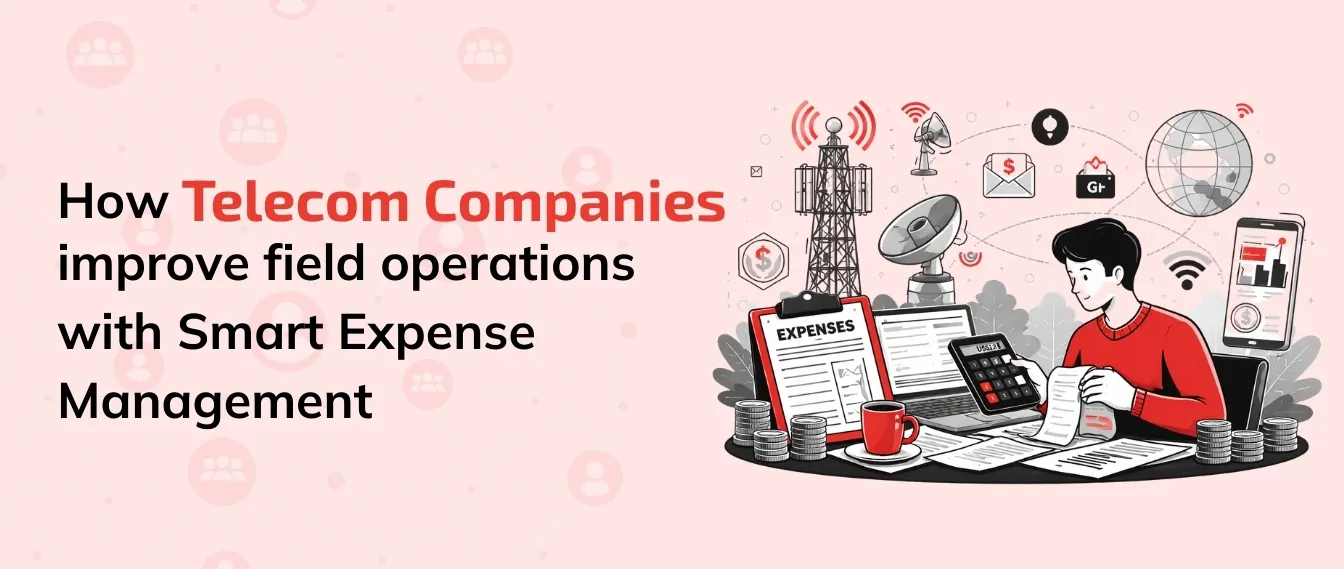 How Telecom Companies Improve Field Operations with Smart Expense Management
