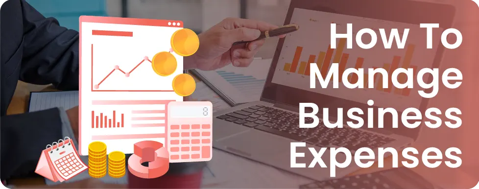 How to Manage Expenses for your Business?