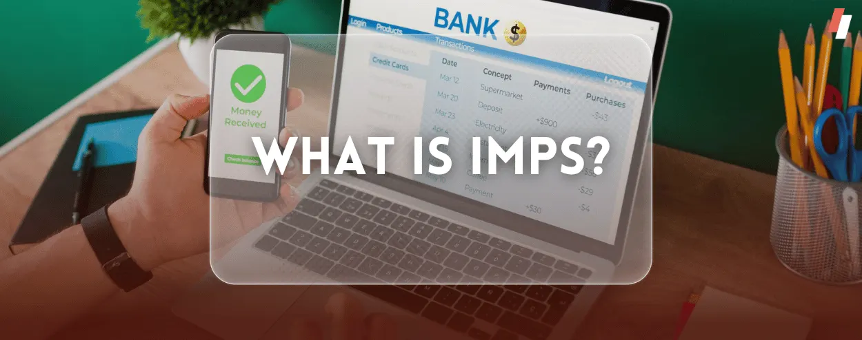 What is IMPS?
