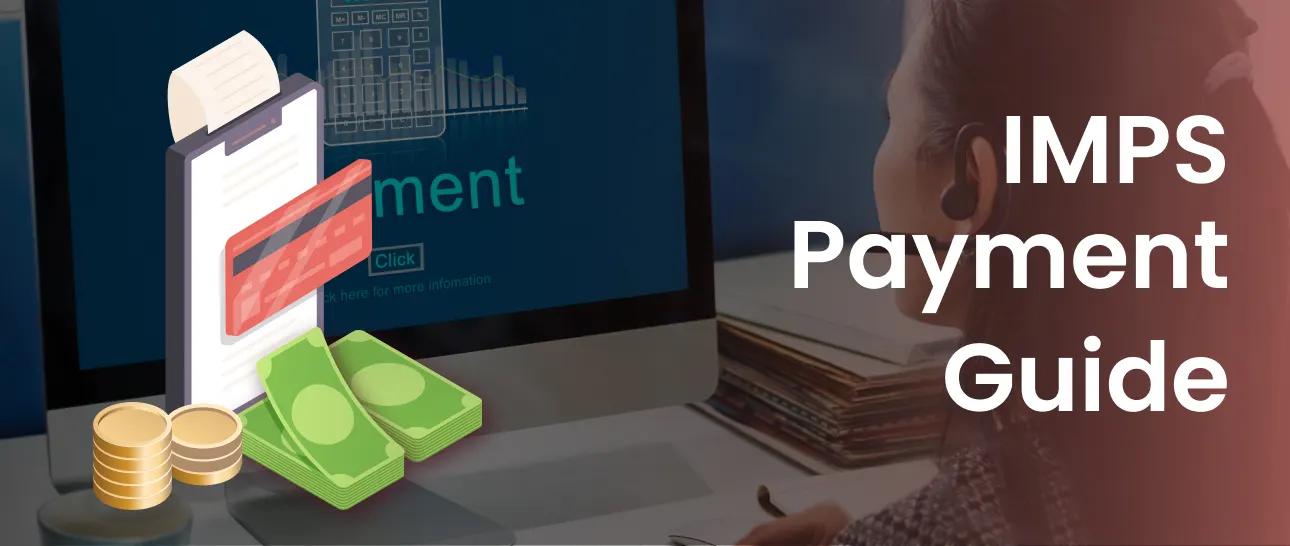 Understanding IMPS: Immediate Payment Service