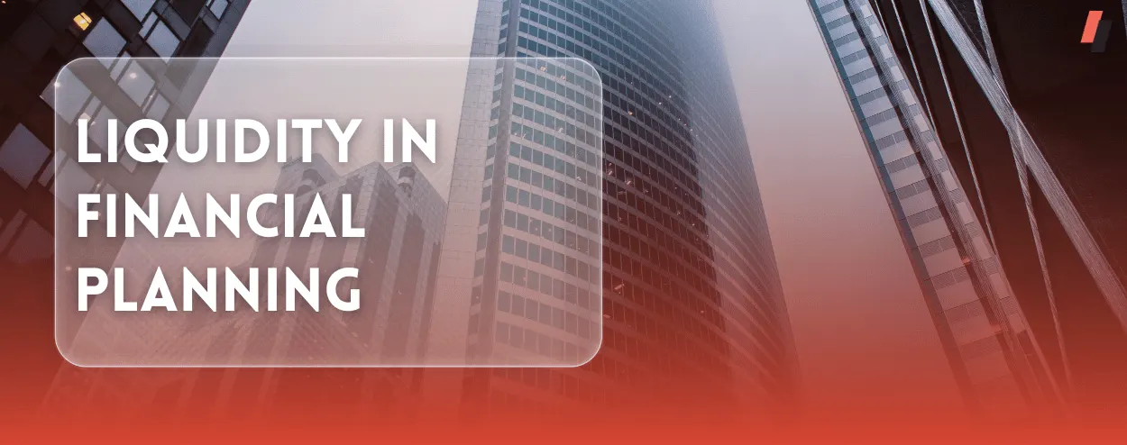 Liquidity in Financial Planning