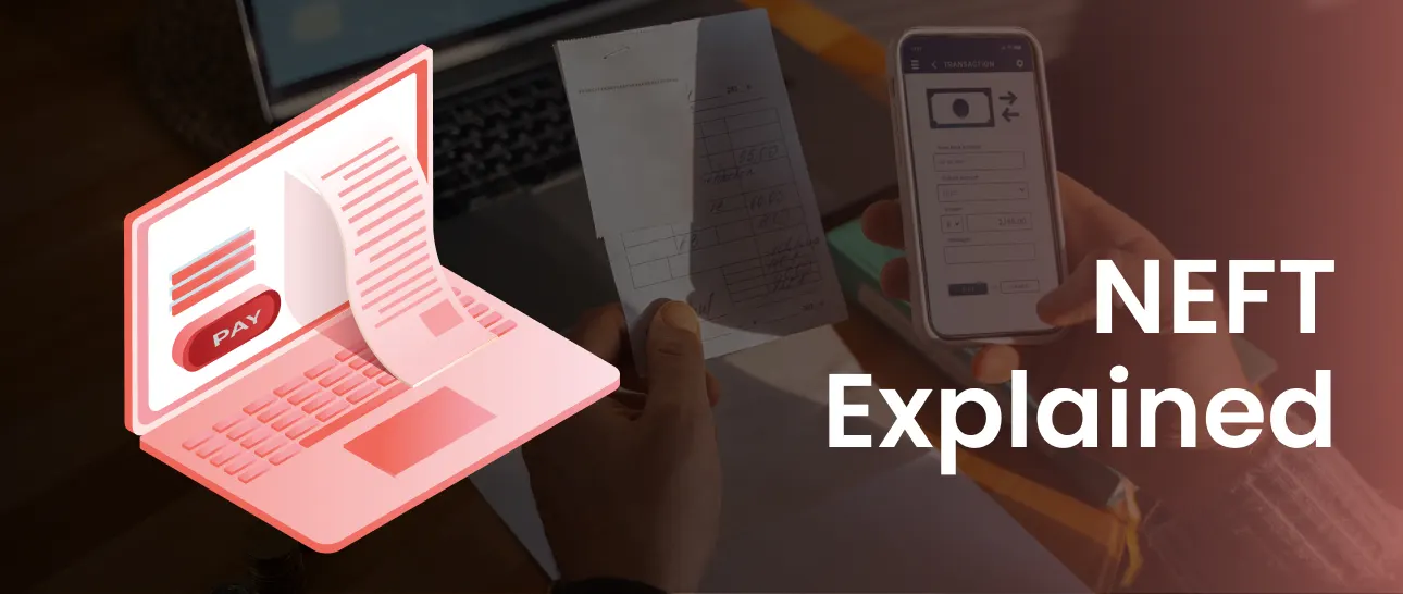 Understanding NEFT: National Electronic Funds Transfer