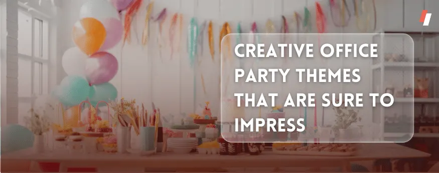 creative work party themes