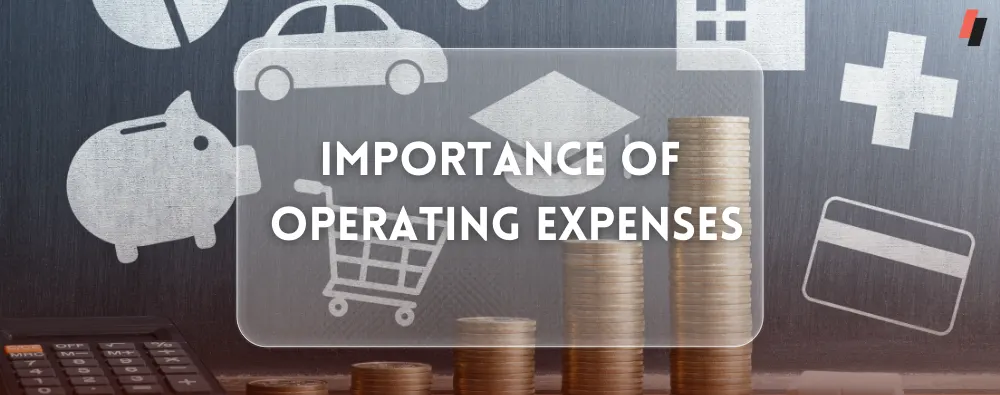 Importance of Operating Expenses