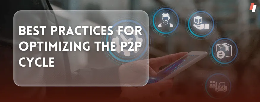 Best practices for optimizing the P2P cycle