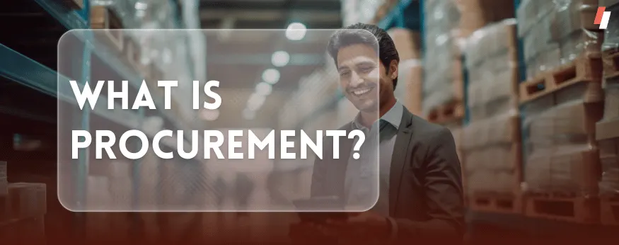 What is Procurement?