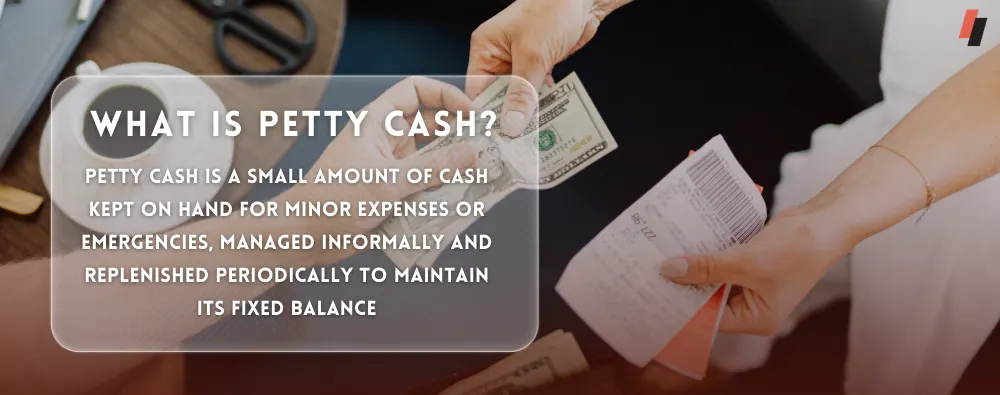 What is Petty Cash