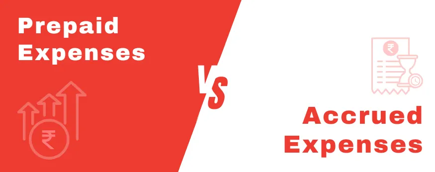 Prepaid expenses vs accrual expenses