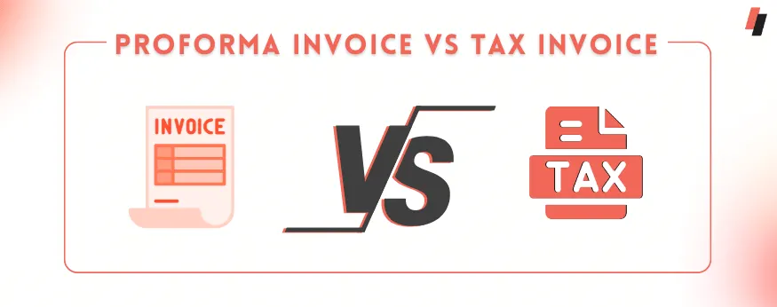 Proforma Invoice vs Tax Invoice