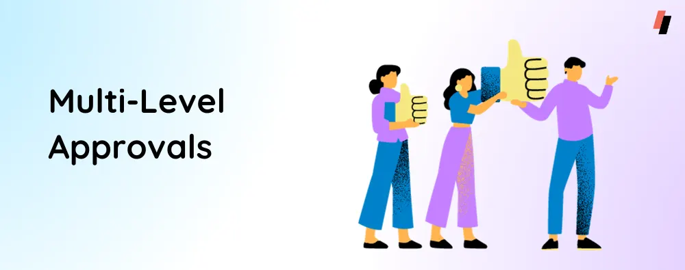 Multi-Level Approvals