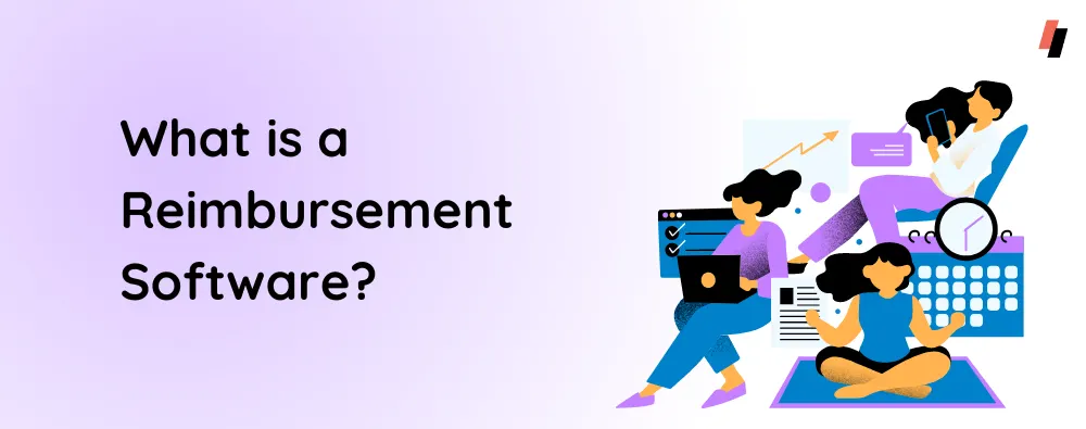 What is a Reimbursement Software?