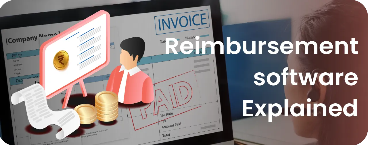 Reimbursement Software: Expense Management Software for Reimbursements