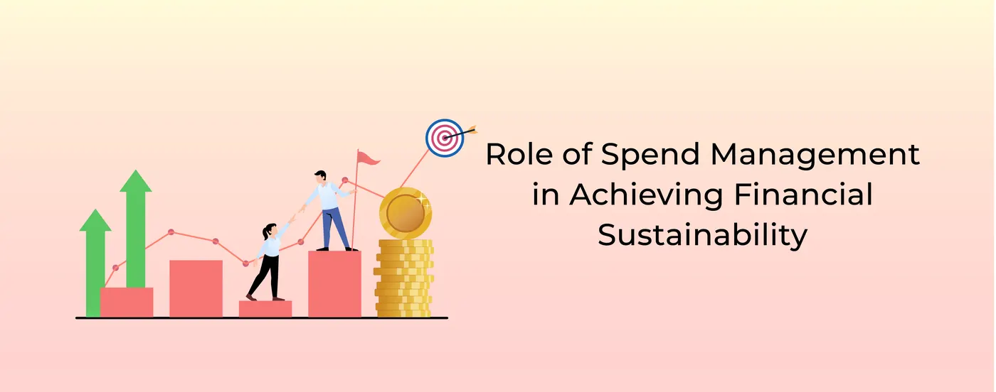 Role of Spend Management in Achieving Financial Sustainability