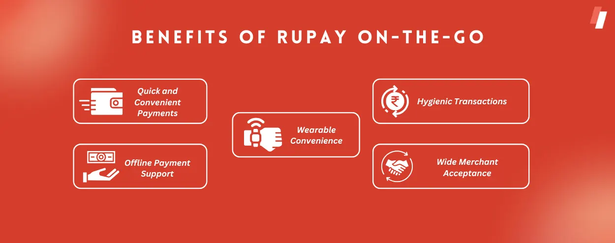 Benefits of RuPay On-The-Go