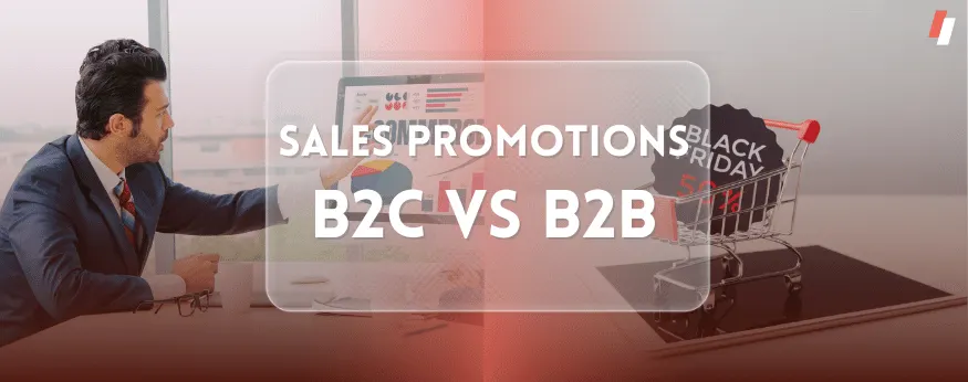 Sales Promotions: B2C vs B2B