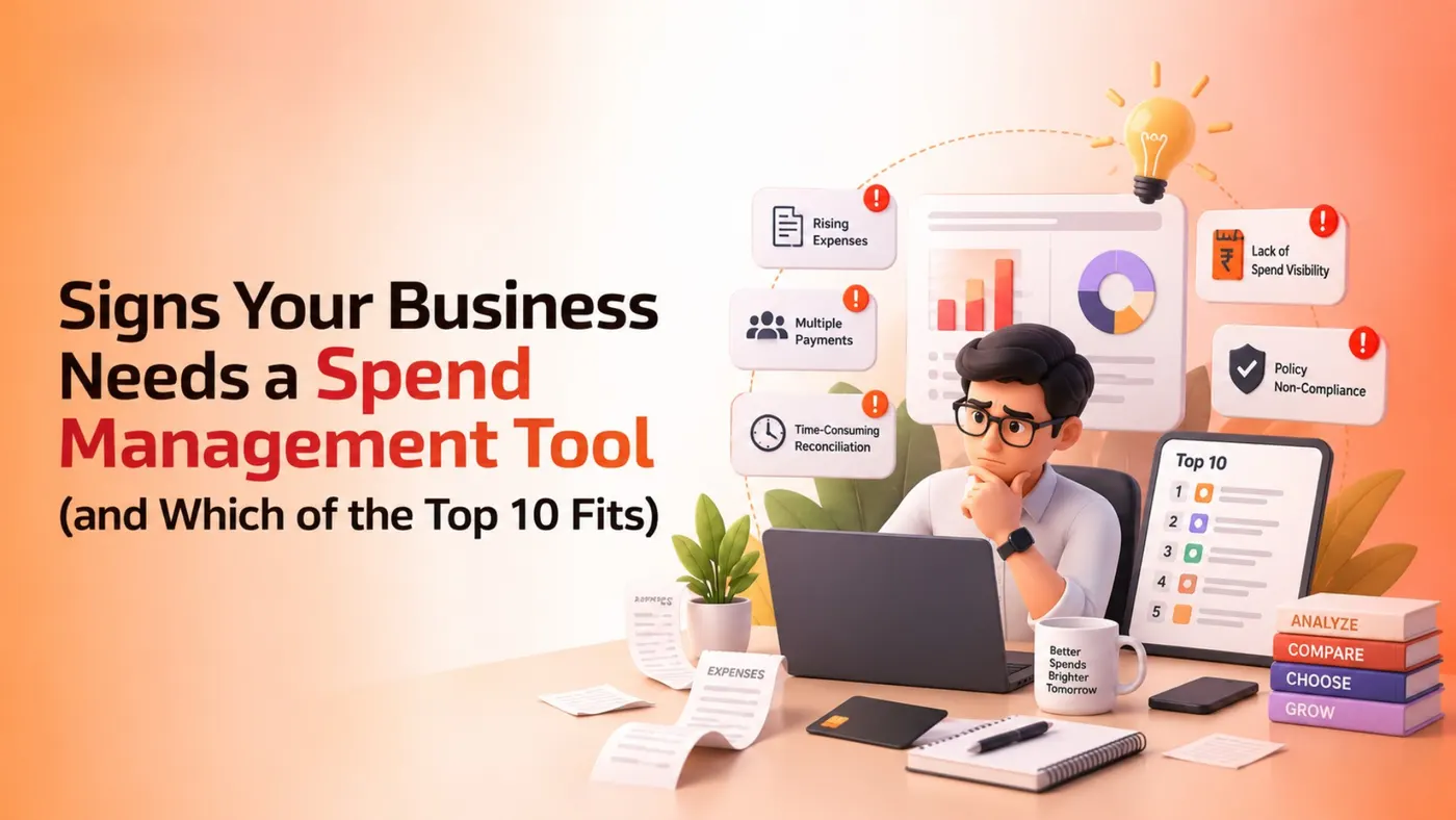 Signs Your Business Needs a Spend Management Tool (and Which of the Top 10 Fits)