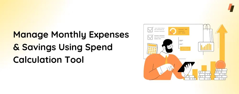 Monthly Expenses And Savings Using Spend Calculator