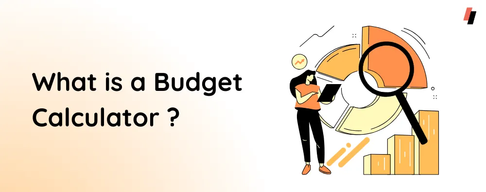 What is a budget calculator