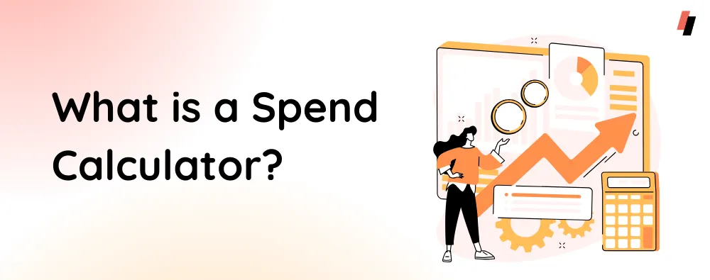What is a Spend Calculator