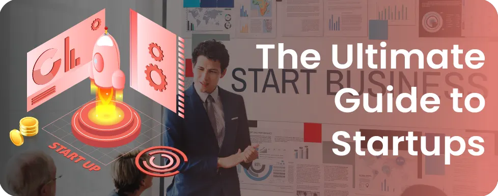 Startup: All the Basics You Need to Know